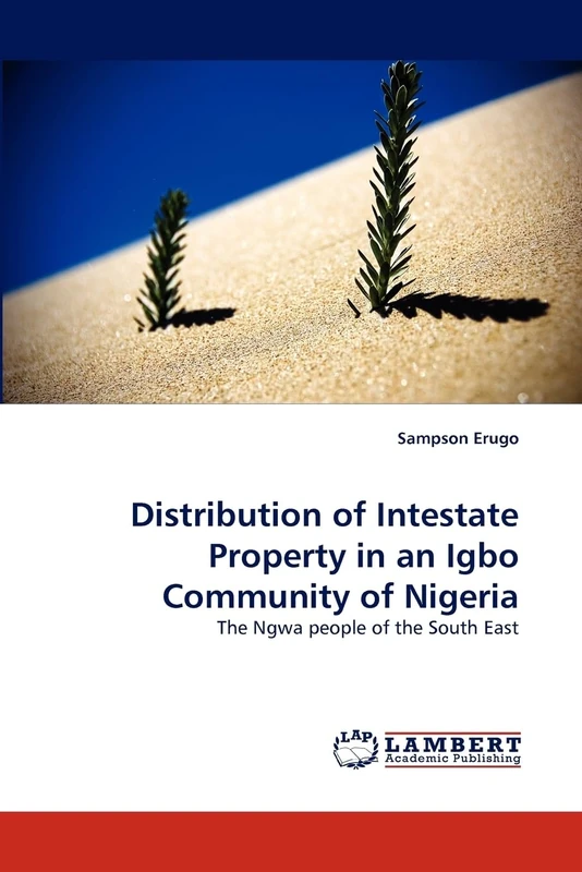 Distribution of Intestate Property in an Igbo Community of Nigeria: The Ngwa people of the South East