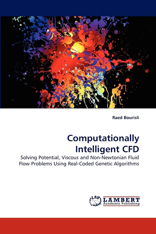 Computationally Intelligent CFD: Solving Potential, Viscous and Non-Newtonian Fluid Flow Problems Using Real-Coded Genetic Algorithms - Image 1