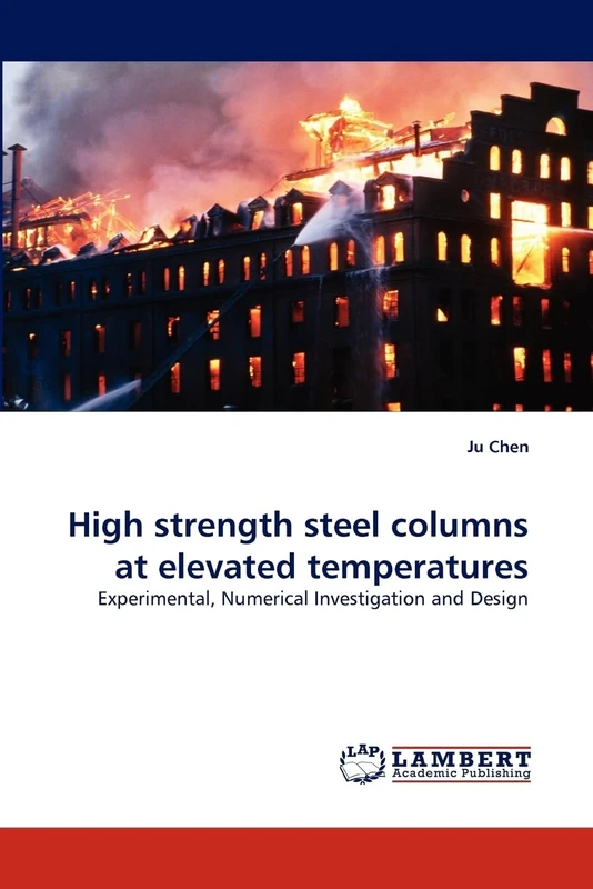 High strength steel columns at elevated temperatures: Experimental, Numerical Investigation and Design