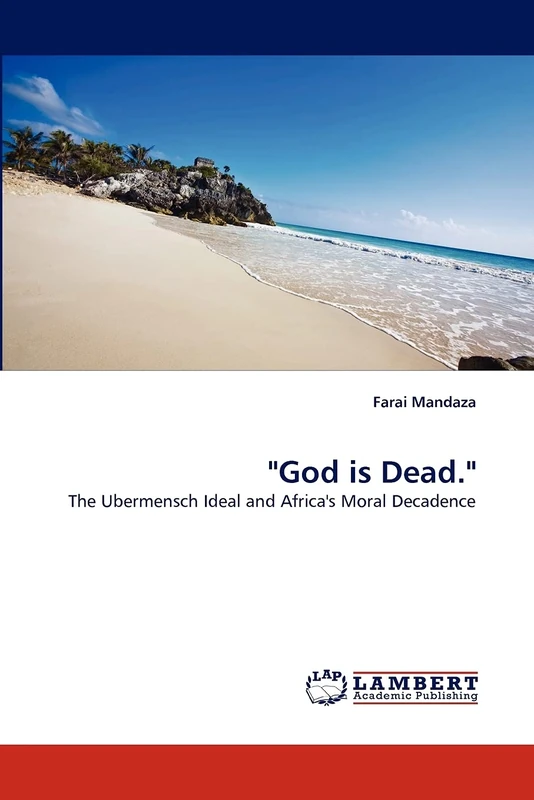 "God is Dead.": The Ubermensch Ideal and Africa's Moral Decadence - Image 1
