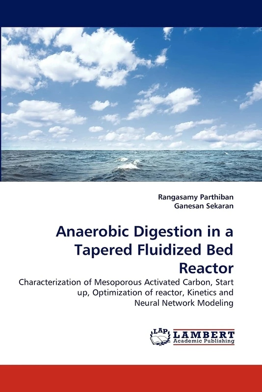 Anaerobic Digestion in a Tapered Fluidized Bed Reactor: Characterization of Mesoporous Activated Carbon, Start up, Optimization of reactor, Kinetics and Neural Network Modeling