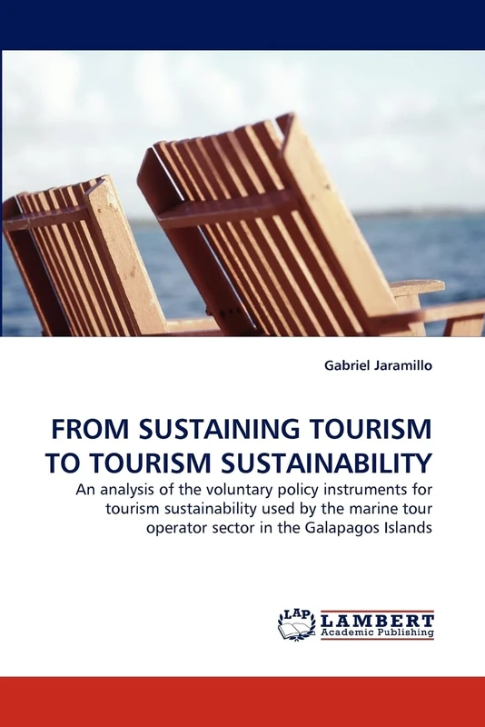 FROM SUSTAINING TOURISM TO TOURISM SUSTAINABILITY: An analysis of the voluntary policy instruments for tourism sustainability used by the marine tour operator sector in the Galapagos Islands - Image 1
