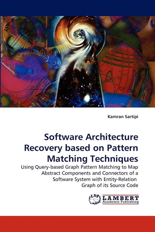 Software Architecture Recovery based on Pattern Matching Techniques: Using Query-based Graph Pattern Matching to Map Abstract Components and ... with Entity-Relation Graph of its Source Code
