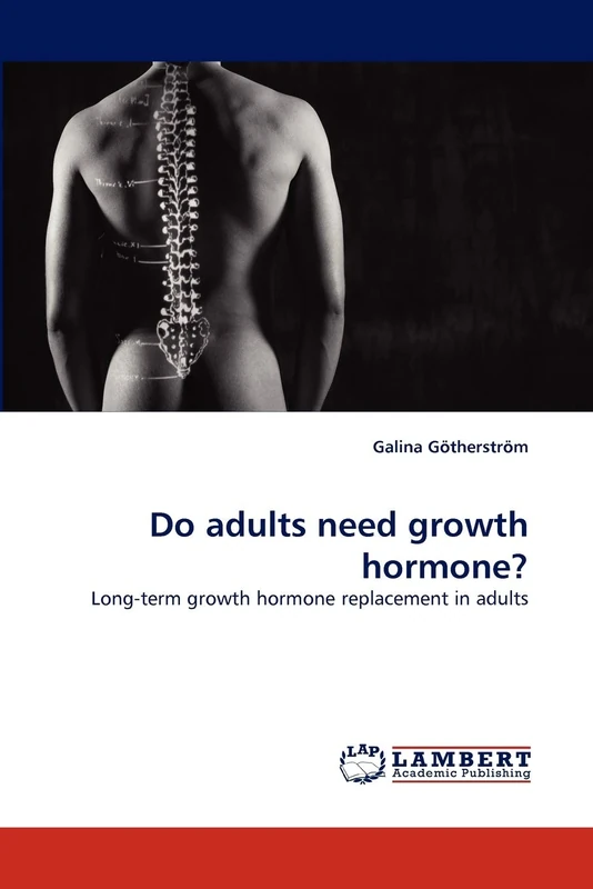 Do adults need growth hormone?: Long-term growth hormone replacement in adults