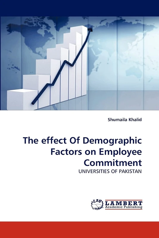 The effect Of Demographic Factors on Employee Commitment: UNIVERSITIES OF PAKISTAN