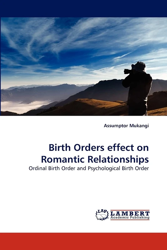 Birth Orders effect on Romantic Relationships: Ordinal Birth Order and Psychological Birth Order