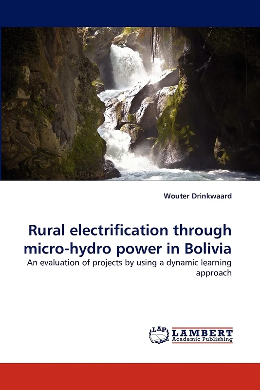 Rural electrification through micro-hydro power in Bolivia: An evaluation of projects by using a dynamic learning approach - Image 1