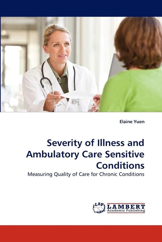 Severity of Illness and Ambulatory Care Sensitive Conditions: Measuring Quality of Care for Chronic Conditions