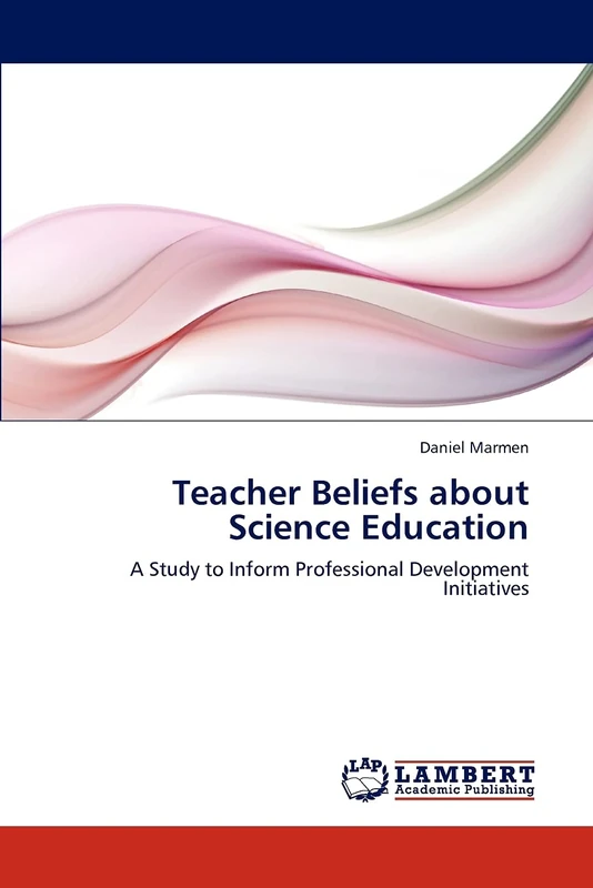 Teacher Beliefs about Science Education: A Study to Inform Professional Development Initiatives