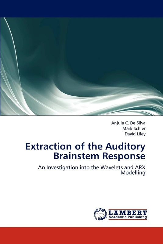 Extraction of the Auditory Brainstem Response: An Investigation into the Wavelets and ARX Modelling