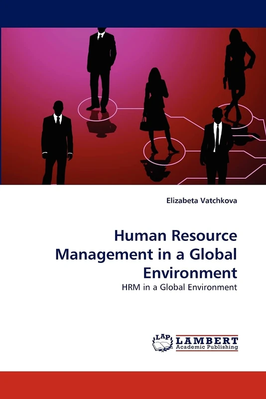 Human Resource Management in a Global Environment: HRM in a Global Environment