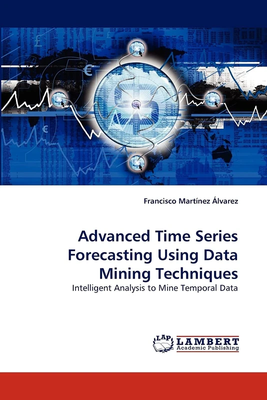 Advanced Time Series Forecasting Using Data Mining Techniques: Intelligent Analysis to Mine Temporal Data
