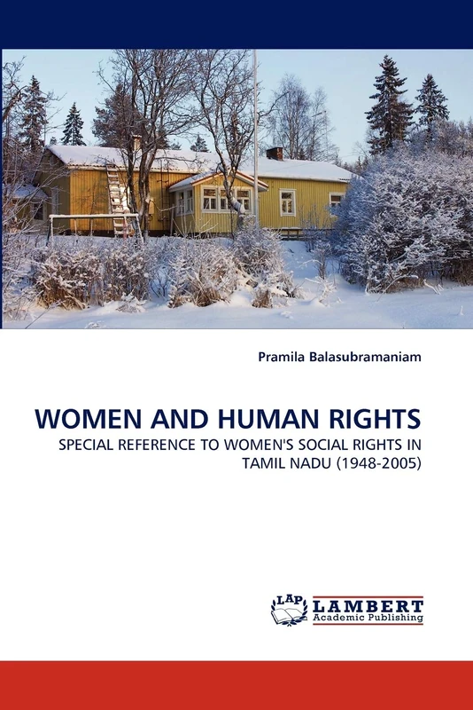 WOMEN AND HUMAN RIGHTS: SPECIAL REFERENCE TO WOMEN'S SOCIAL RIGHTS IN TAMIL NADU (1948-2005)