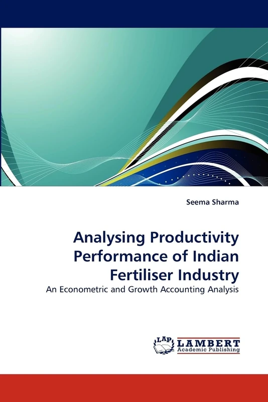 Analysing Productivity Performance of Indian Fertiliser Industry: An Econometric and Growth Accounting Analysis