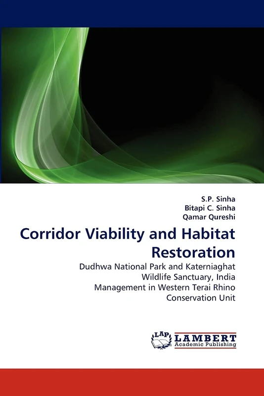 Corridor Viability and Habitat Restoration: Dudhwa National Park and Katerniaghat Wildlife Sanctuary, India Management in Western Terai Rhino Conservation Unit - Image 1