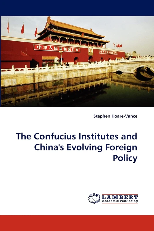 The Confucius Institutes and China's Evolving Foreign Policy