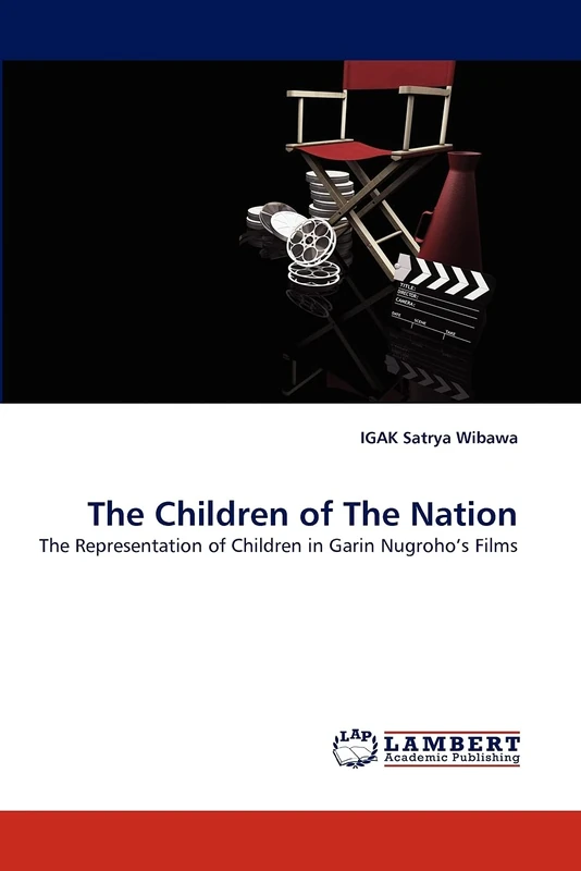 The Children of The Nation: The Representation of Children in Garin Nugroho's Films