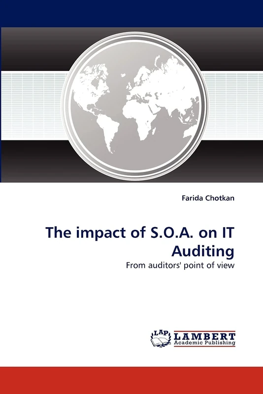 The impact of S.O.A. on IT Auditing: From auditors' point of view