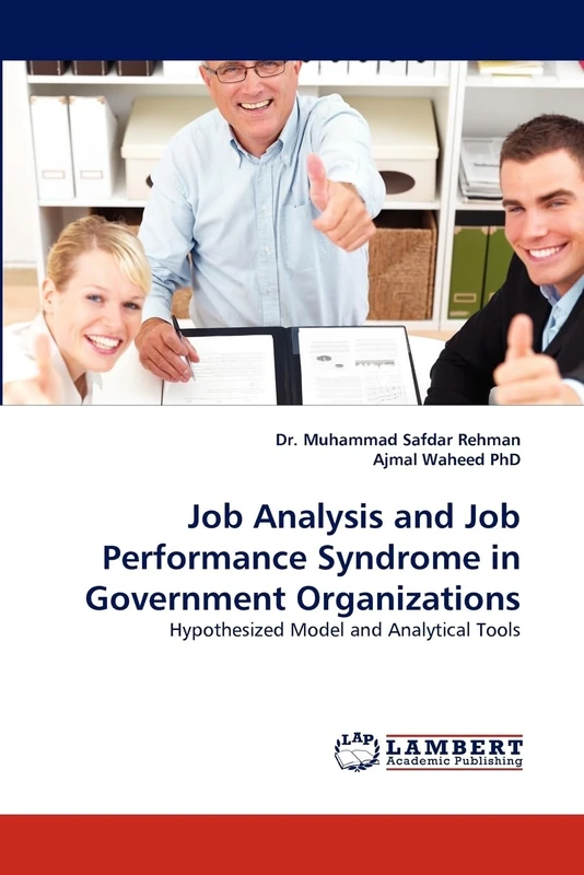 Job Analysis and Job Performance Syndrome in Government Organizations: Hypothesized Model and Analytical Tools