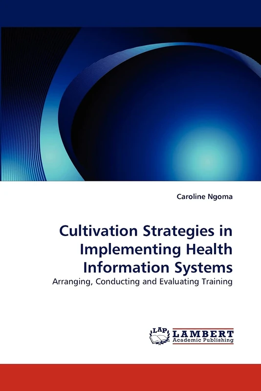 Cultivation Strategies in Implementing Health Information Systems: Arranging, Conducting and Evaluating Training - Image 1