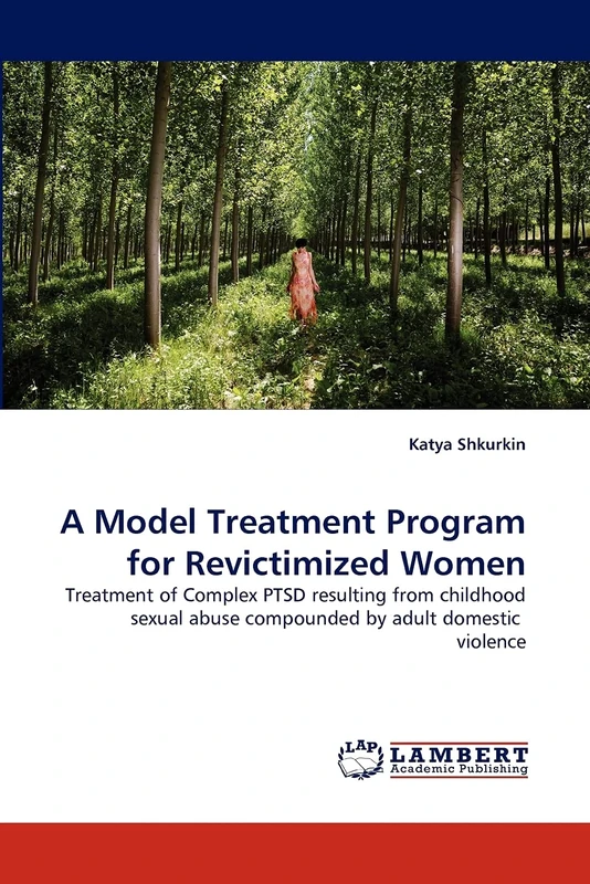 A Model Treatment Program for Revictimized Women: Treatment of Complex PTSD resulting from childhood sexual abuse compounded by adult domestic violence - Image 1