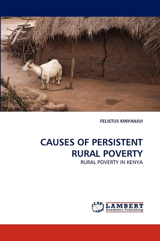 CAUSES OF PERSISTENT RURAL POVERTY: RURAL POVERTY IN KENYA