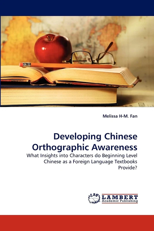 Developing Chinese Orthographic Awareness: What Insights into Characters do Beginning Level Chinese as a Foreign Language Textbooks Provide?