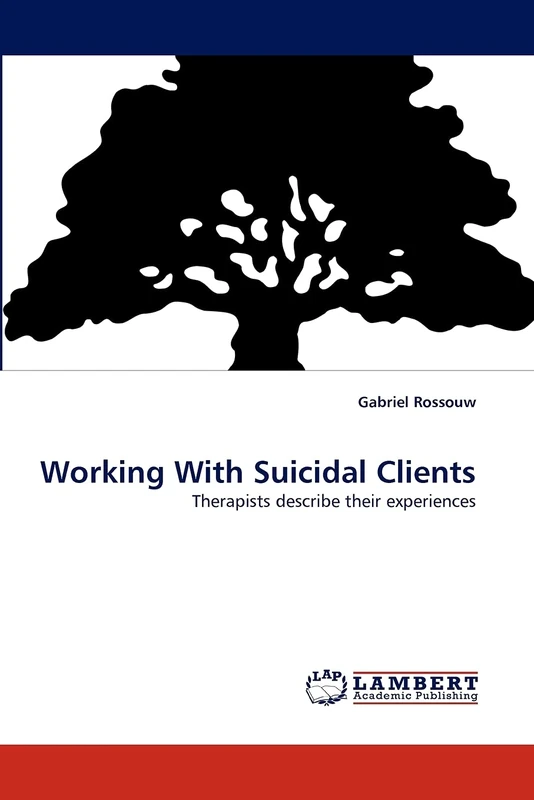Working With Suicidal Clients: Therapists describe their experiences