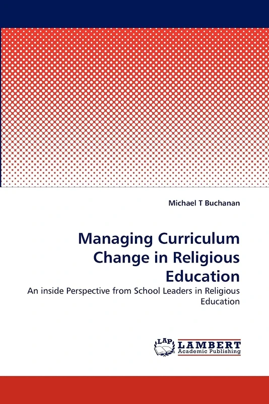Managing Curriculum Change in Religious Education: An inside Perspective from School Leaders in Religious Education