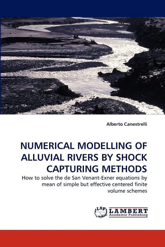 NUMERICAL MODELLING OF ALLUVIAL RIVERS BY SHOCK CAPTURING METHODS: How to solve the de San Venant-Exner equations by mean of simple but effective centered finite volume schemes