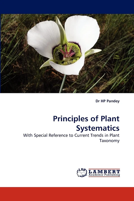 Principles of Plant Systematics: With Special Reference to Current Trends in Plant Taxonomy