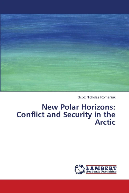 New Polar Horizons: Conflict and Security in the Arctic
