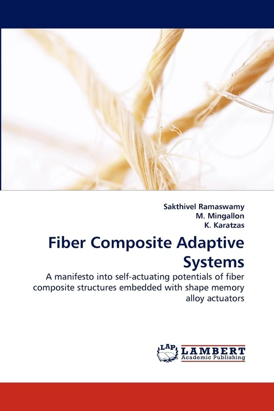 Fiber Composite Adaptive Systems: A manifesto into self-actuating potentials of fiber composite structures embedded with shape memory alloy actuators