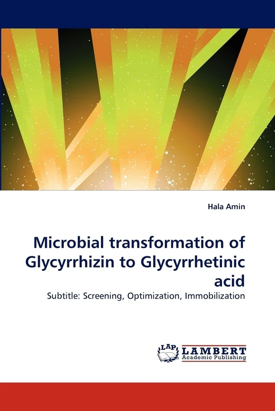 Microbial transformation of Glycyrrhizin to Glycyrrhetinic acid: Subtitle: Screening, Optimization, Immobilization