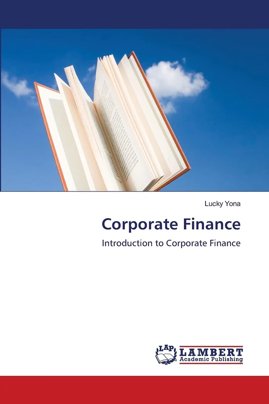 Corporate Finance: Introduction to Corporate Finance