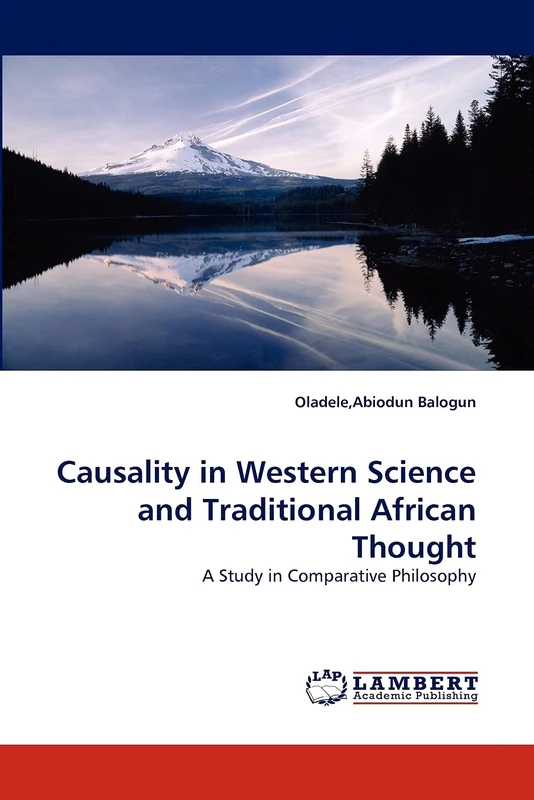Causality in Western Science and Traditional African Thought: A Study in Comparative Philosophy - Image 1