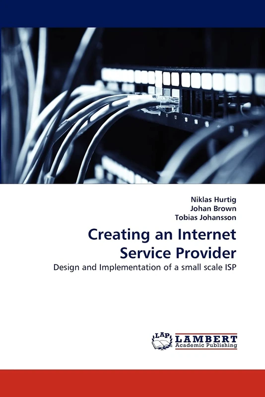 Creating an Internet Service Provider: Design and Implementation of a small scale ISP