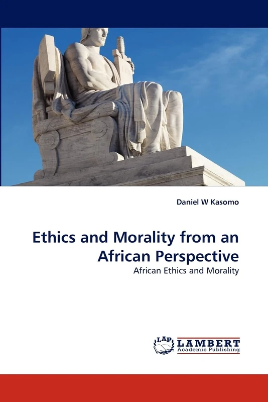 Ethics and Morality from an African Perspective: African Ethics and Morality