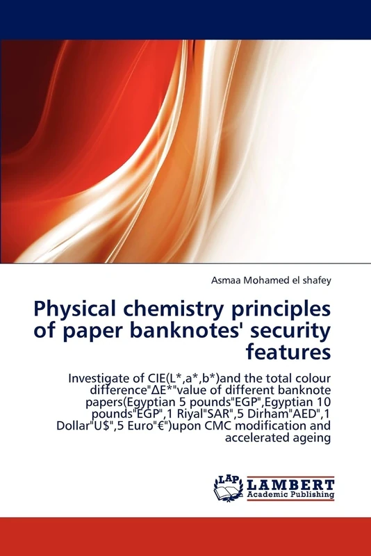 Physical chemistry principles of paper banknotes' security features: Investigate of CIE(L*,a*,b*)and the total colour difference"¿E*"value of ... CMC modification and accelerated ageing - Image 1