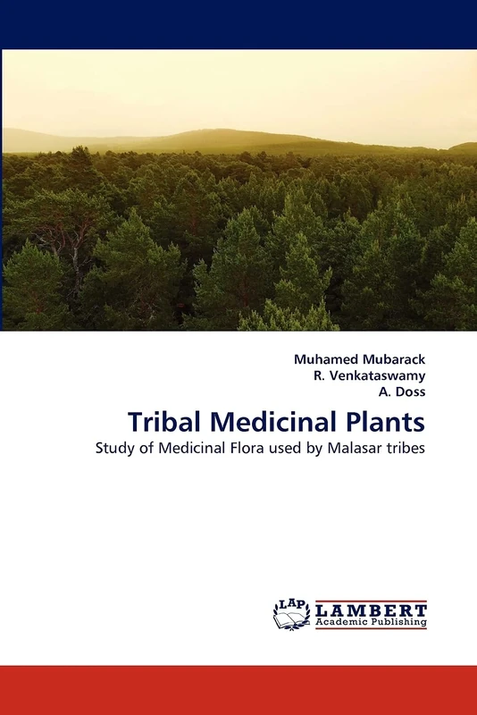 Tribal Medicinal Plants: Study of Medicinal Flora used by Malasar tribes