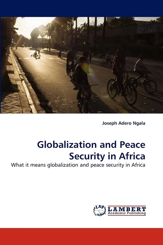 Globalization and Peace Security in Africa: What it means globalization and peace security in Africa - Image 1