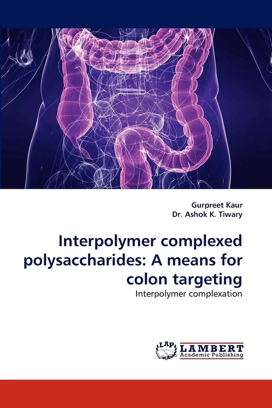 Interpolymer complexed polysaccharides: A means for colon targeting: Interpolymer complexation
