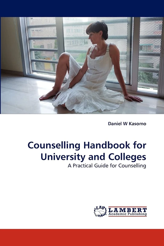 Counselling Handbook for University and Colleges: A Practical Guide for Counselling