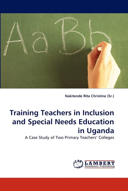 Training Teachers in Inclusion and Special Needs Education in Uganda: A Case Study of Two Primary Teachers' Colleges - Image 1