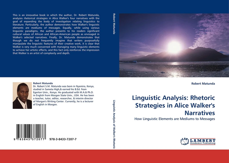 Linguistic Analysis: Rhetoric Strategies in Alice Walker's Narratives: How Linguistic Elements are Mediums to Messages