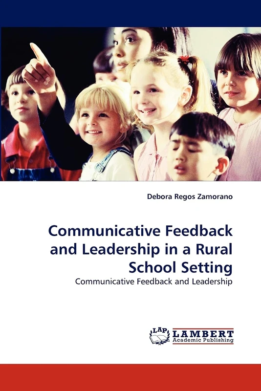 Communicative Feedback and Leadership in a Rural School Setting: Communicative Feedback and Leadership