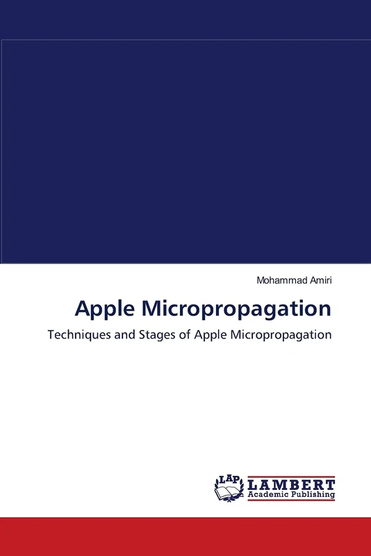 Apple Micropropagation: Techniques and Stages of Apple Micropropagation