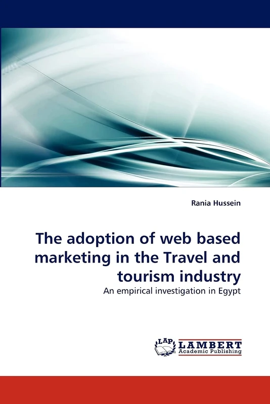 The adoption of web based marketing in the Travel and tourism industry: An empirical investigation in Egypt - Image 1