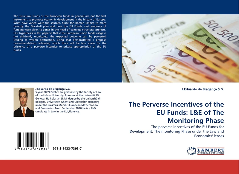 The Perverse Incentives of the EU Funds: L&E of The Monitoring Phase: The perverse incentives of the EU Funds for Development: The monitoring Phase under the Law and Economics' lenses - Image 1
