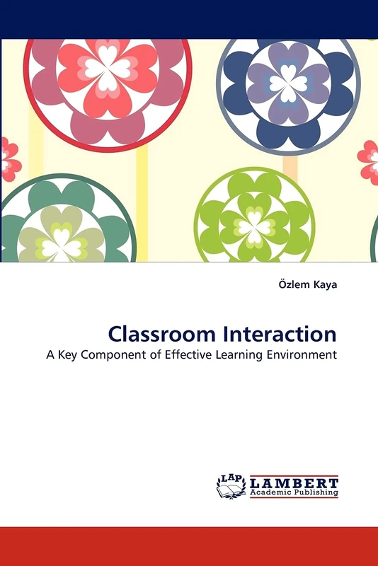 Classroom Interaction: A Key Component of Effective Learning Environment